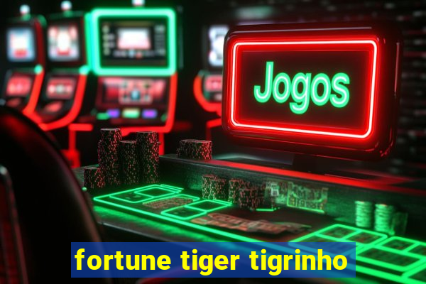 fortune tiger tigrinho